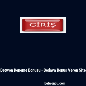 Betwon Deneme Bonusu - Bedava Bonus Veren Site