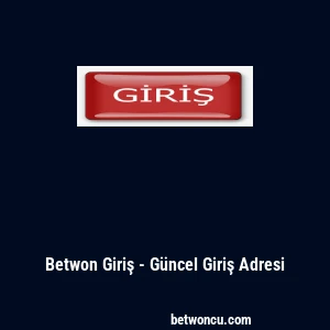 Betwon Giriş - Güncel Giriş Adresi