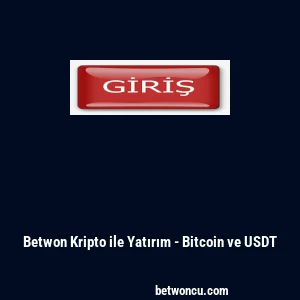 Betwon Kripto ile Yatırım - Bitcoin ve USDT